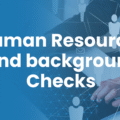 Human Resources and the Role of Background Checks Companies in Kenya